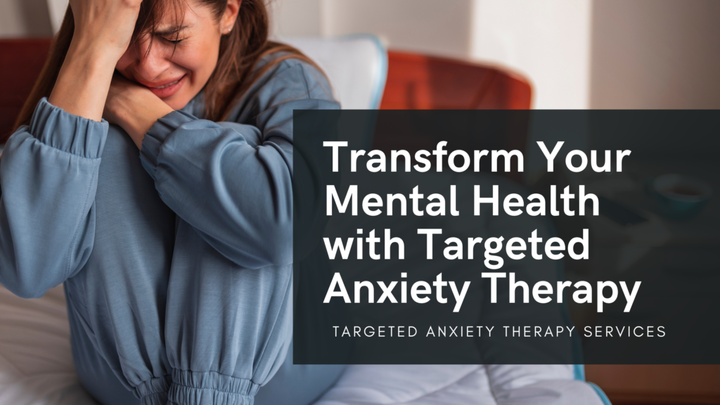 Targeted Anxiety Therapy Blog Banner