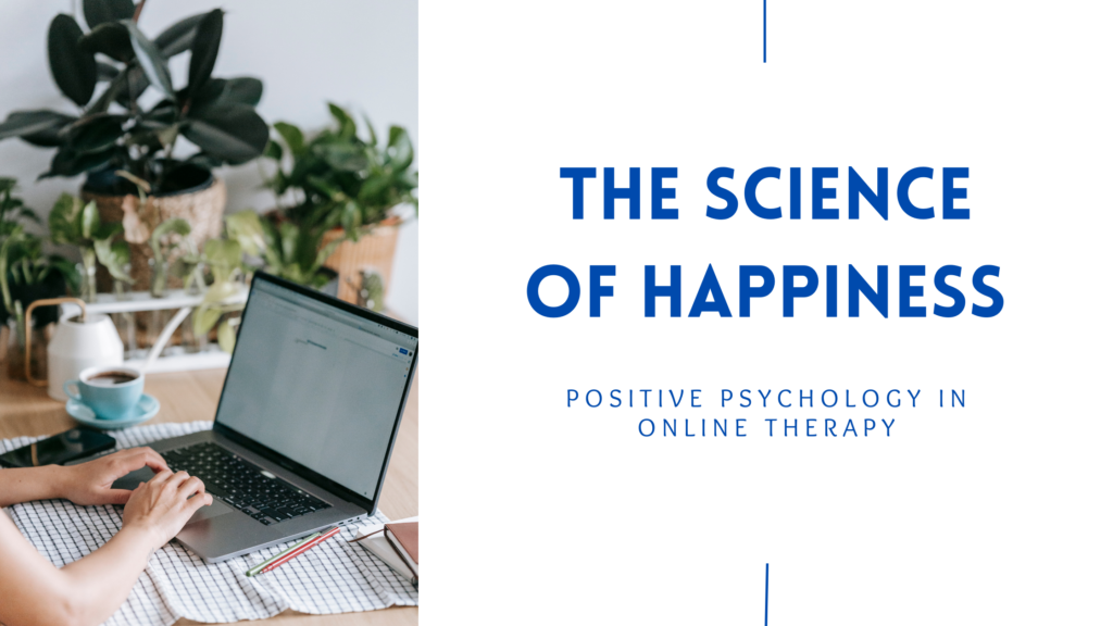 The Science of Happiness online therapy